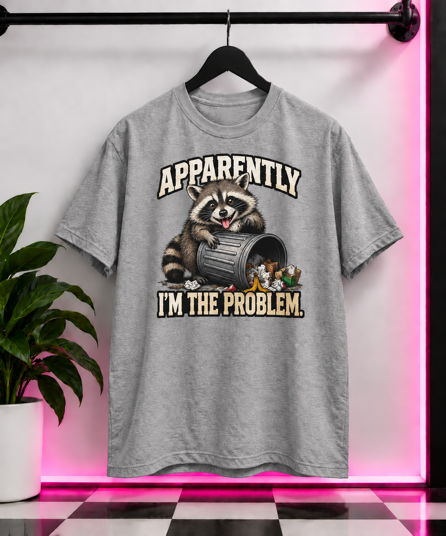 
Apparently I’m the Problem T-Shirt